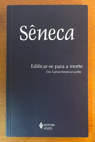 Edificar-se para a morte: das cartas morais